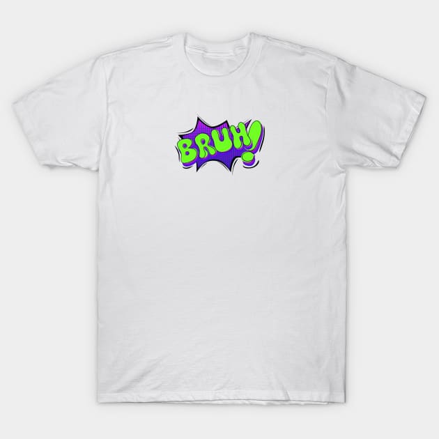 Bruh Meme Text T-Shirt by tutmarevo